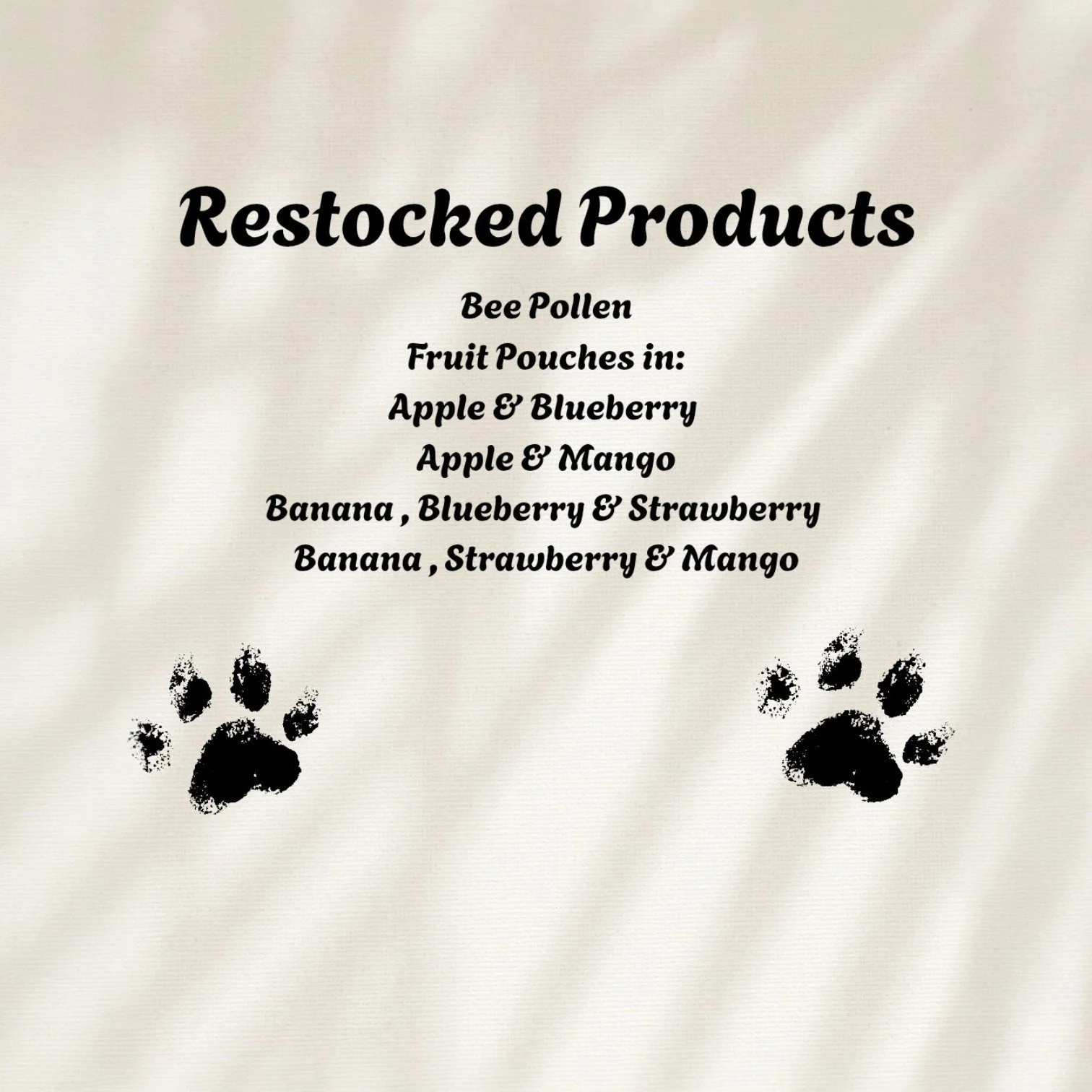✨ RESTOCK ALERT
They didn&rsquo;t stay gone for long&hellip; and we know why 👀🐶
Your favourites are BACK in stock:
🐝 Bee Pollen
🍎 Apple &amp; Blueberry
🥭 Apple &amp; Mango
🍌 Banana, Blueberry &amp; Strawberry
🍓 Banana, Strawberry &amp; Mango
P