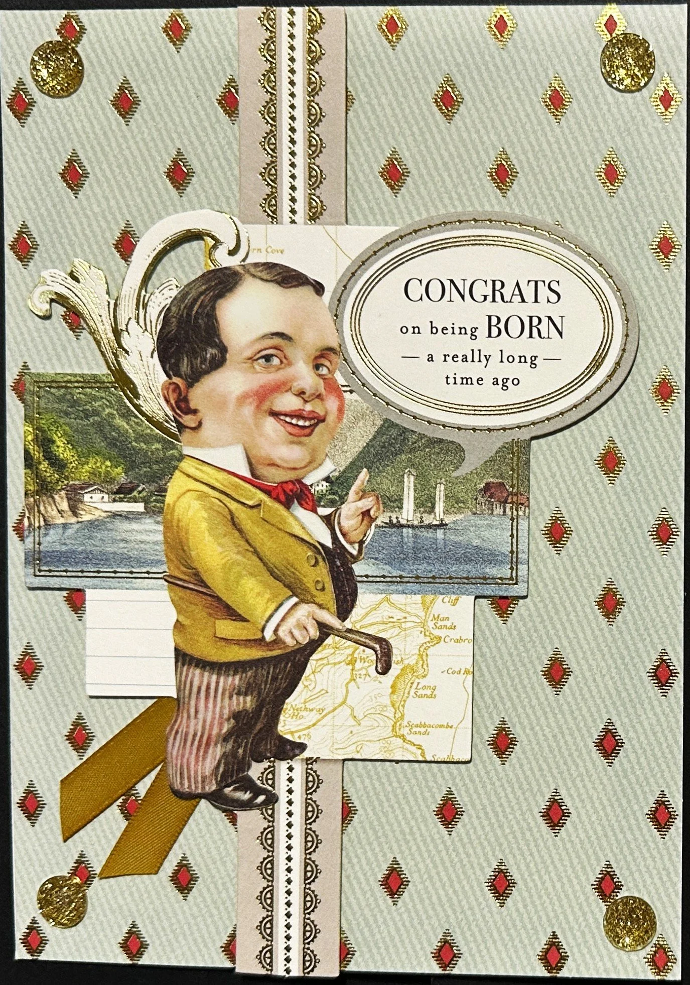 CONGRATS on being BORN a really long time ago