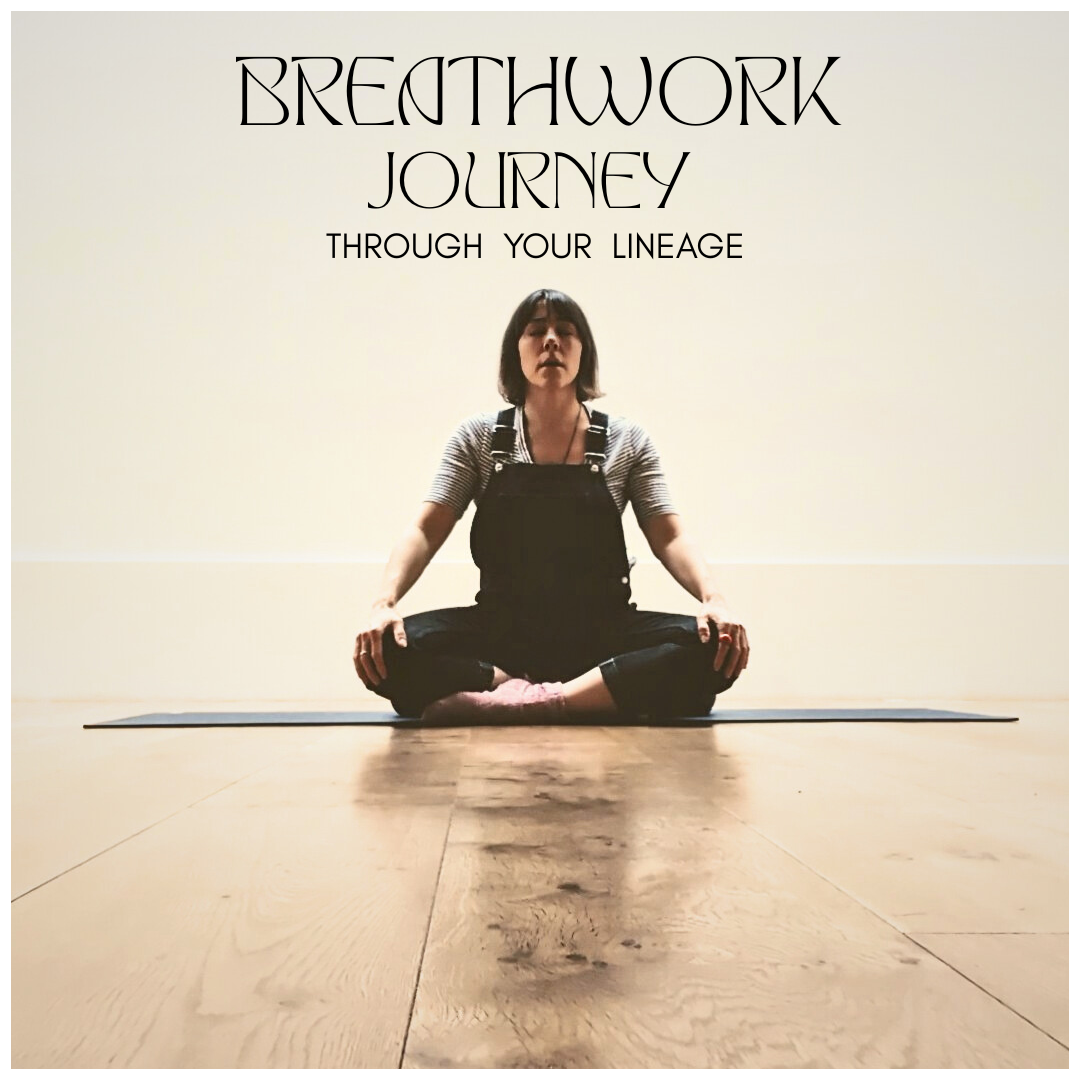 Breathwork Journey - Through Your Lineage