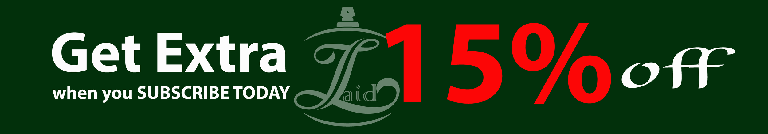 Green promotional banner offering 15% off with subscription to Laid.