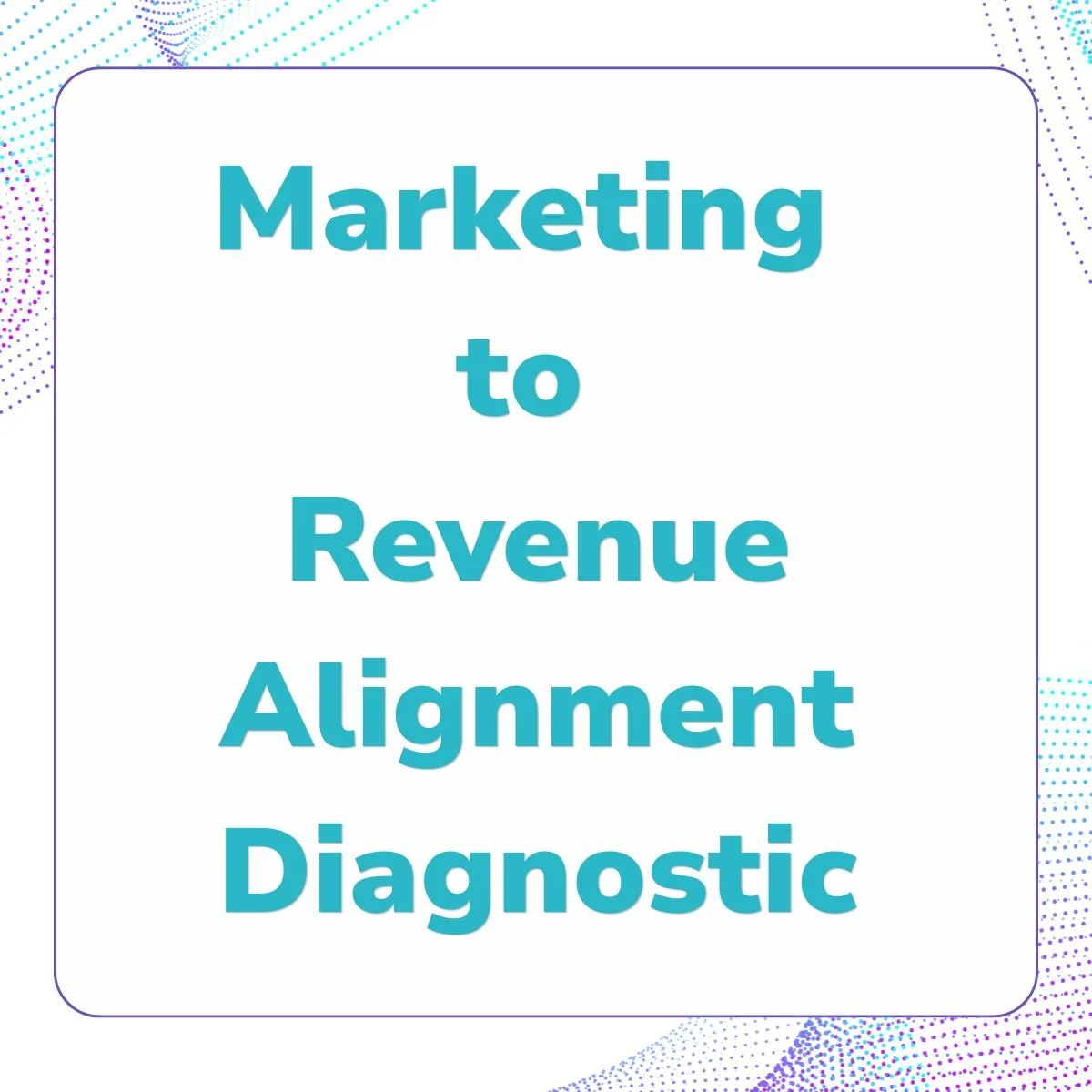 Marketing-to-Revenue Alignment Diagnostic