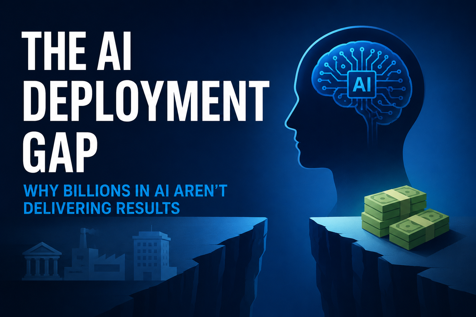 The Deployment Gap: Why 2026's Biggest AI Story Isn't a Model