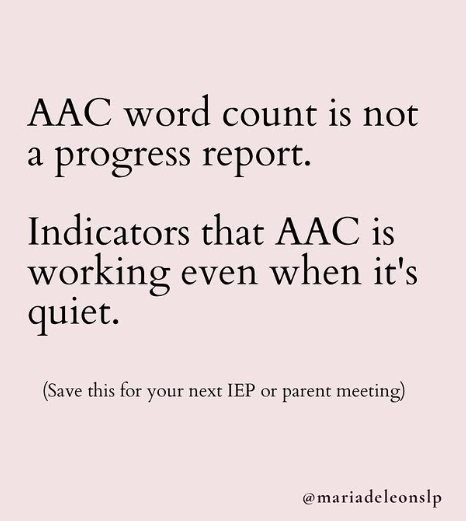 AAC word count is not a progress report. Indicators that AAC is working even when it's quiet.