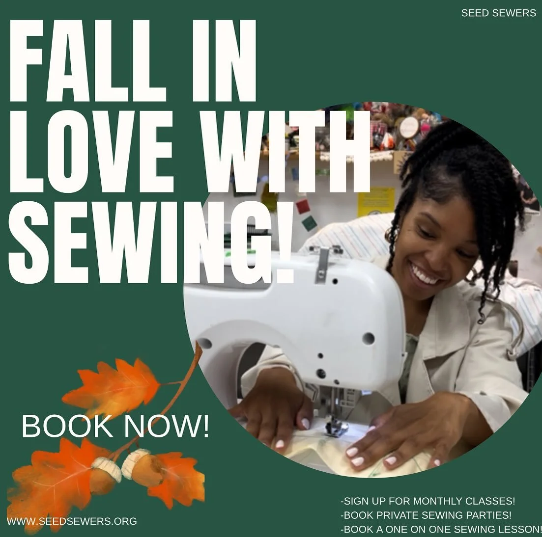 Fall 🍂🍃🍁 in LOVE with SEWING! 

-Sign up for our monthly BEGINNER sewing class! 
-book a private sewing party! 
-part 2 intermediate monthly project! 
-sign up for a One on One sewing lesson! 

Check link in Bio! 

Seedsewers.org