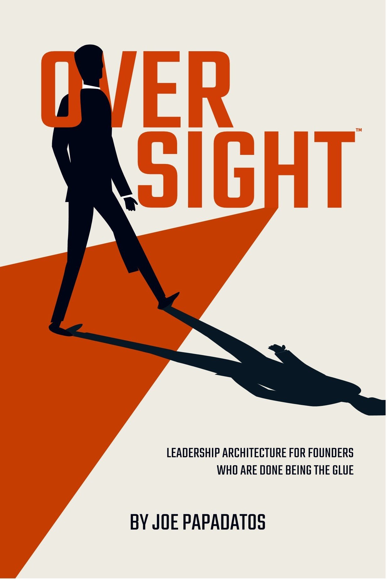 OVERSIGHT Leadership Architecture for Founders Who Are Done Being the Glue