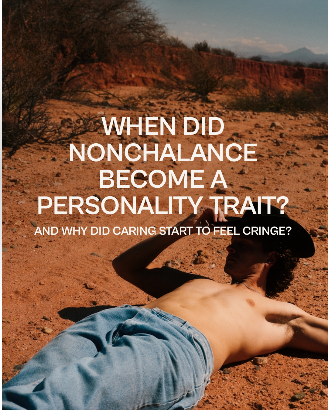 When Did Nonchalance Become a Personality Trait?