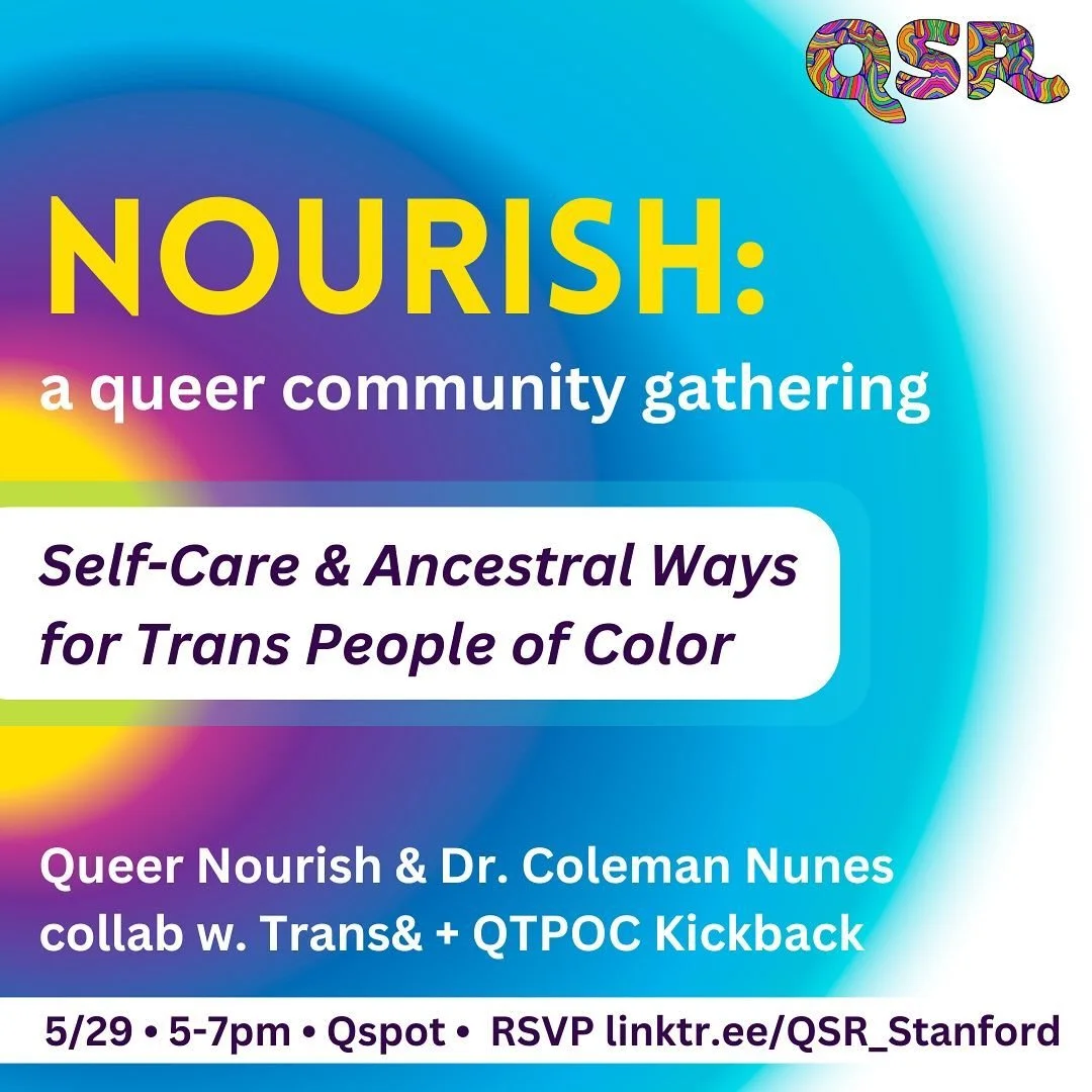 Self-Care &amp; Ancestral Ways for Trans People of Color

@queernourish &amp; Dr. Coleman Nunes collab w. Trans&amp; + QTPOC Kickback

Self-Care &amp; Ancestral Ways for Trans Peope of Color
is Act II of Queer Nourish Spring series. This workshop wil