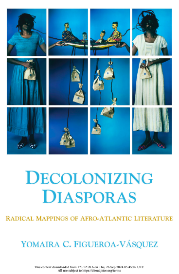 Decolonizing Diasporas: Radical mappings of Afro‐Atlantic literature