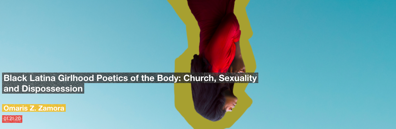 Black Latina Girlhood Poetics of the Body: Church, Sexuality and Dispossession