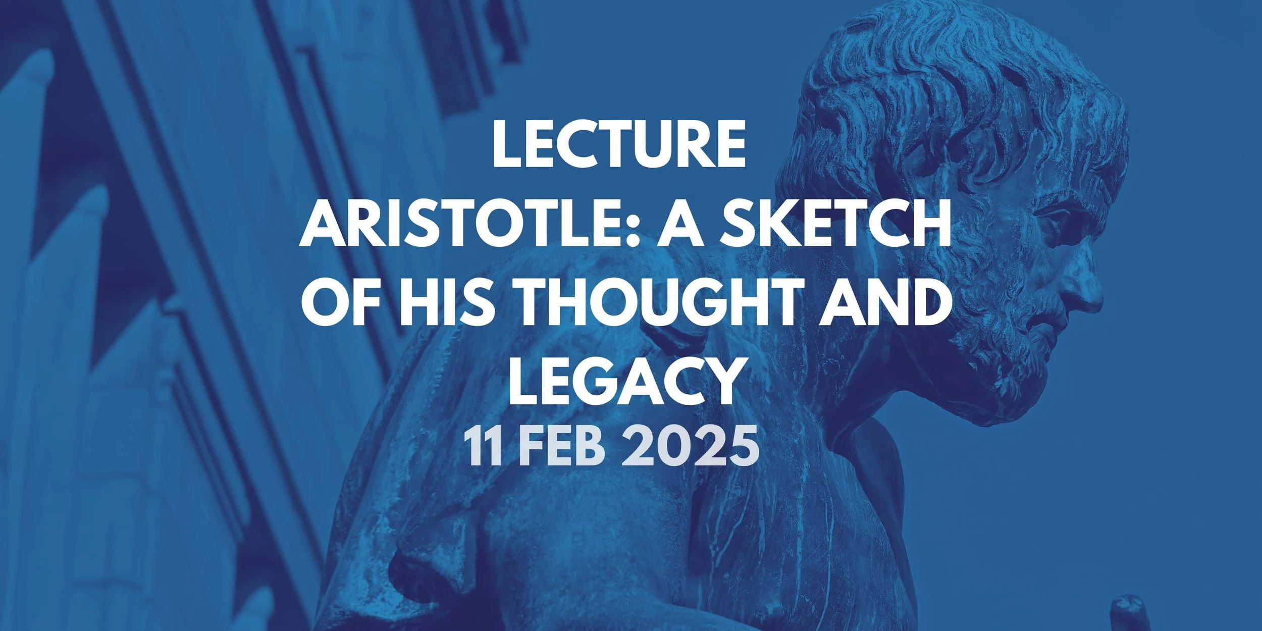 Estia Lecture | Aristotle: A Sketch of his Thought and Legacy