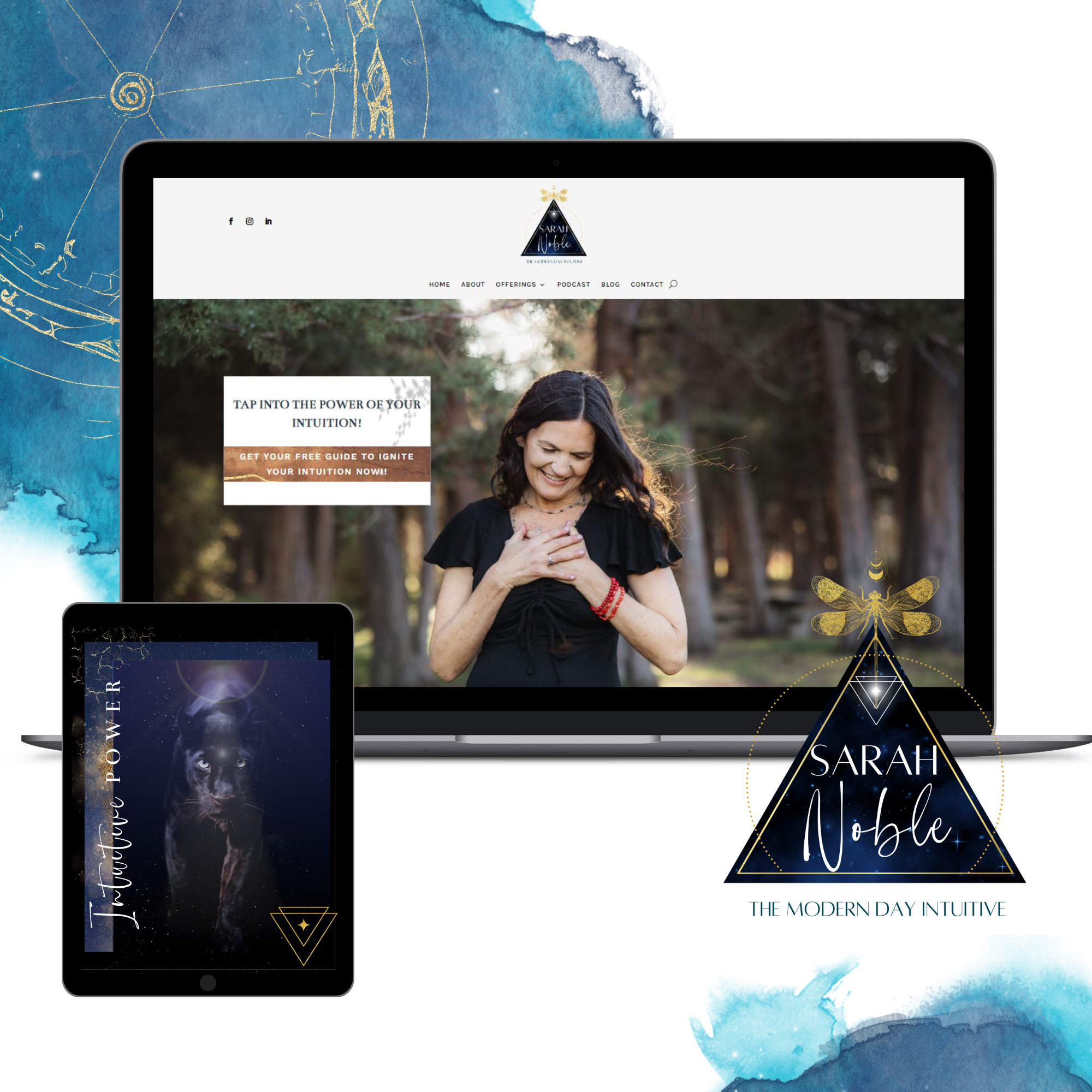 A website homepage for Sarah Noble, a modern day intuitive. The page shows a woman smiling outdoors, hands on chest, with trees in the background. The website header includes links to home, about, offerings, podcast, blog, contact, and social media icons. There is a featured section with text: 'Tap into the power of your intuition! Get your free guide to ignite your intuition now!' The website logo features a triangle with a bee and star, with the text 'Sarah Noble' and 'The Modern Day Intuitive'. An additional mobile version shows a portrait of a black panther with the words 'Intuitive Power' and the logo.