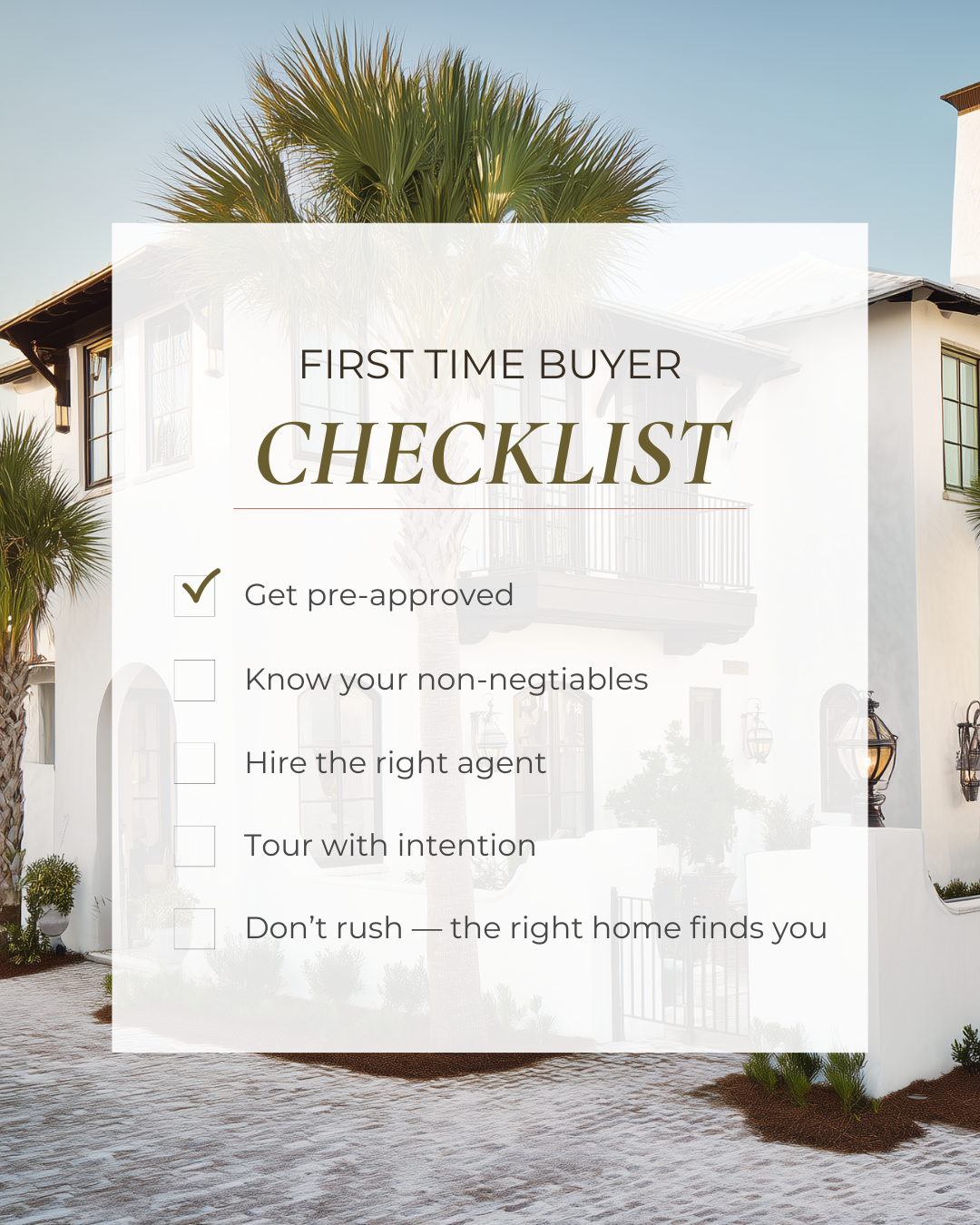 A checklist overlay on a house with palm trees, listing steps for first time home buyers, with the first step checked off.