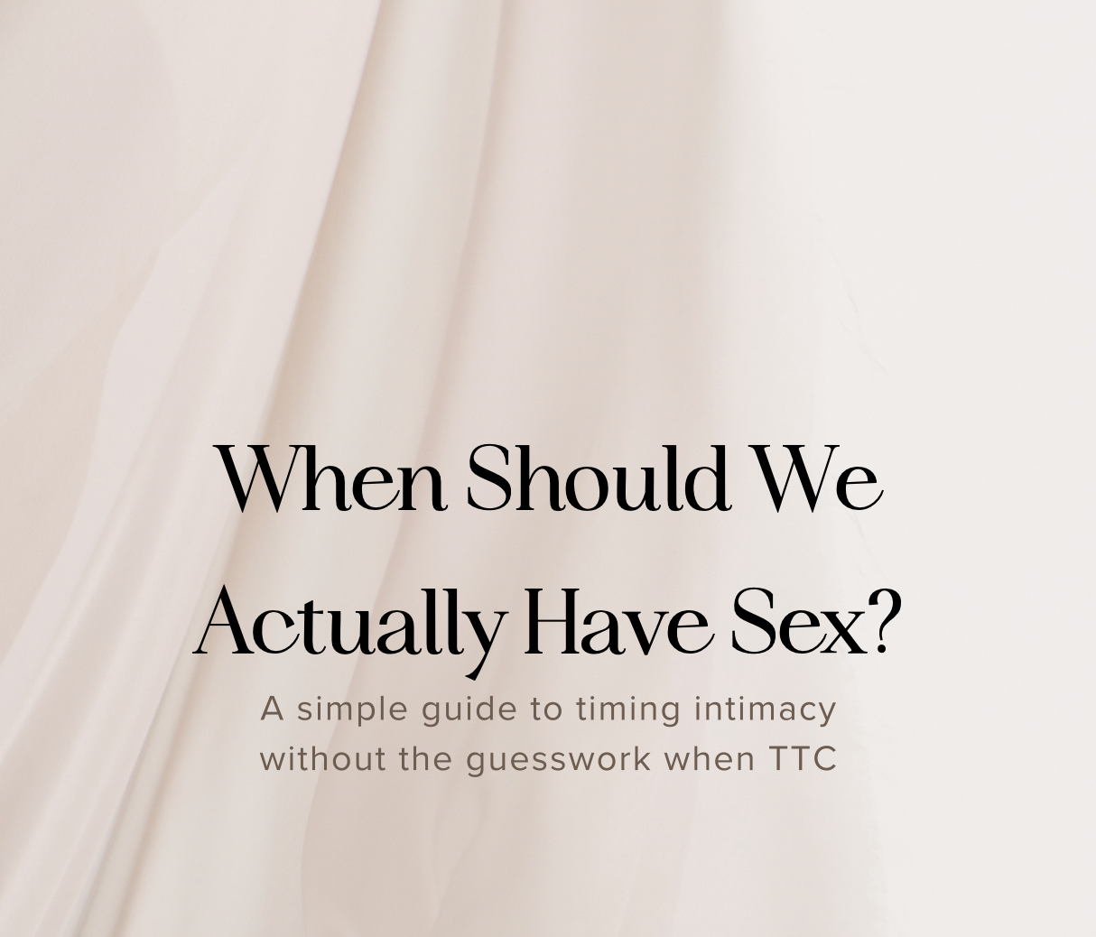 Trying To Conceive Intimacy Timing Guide