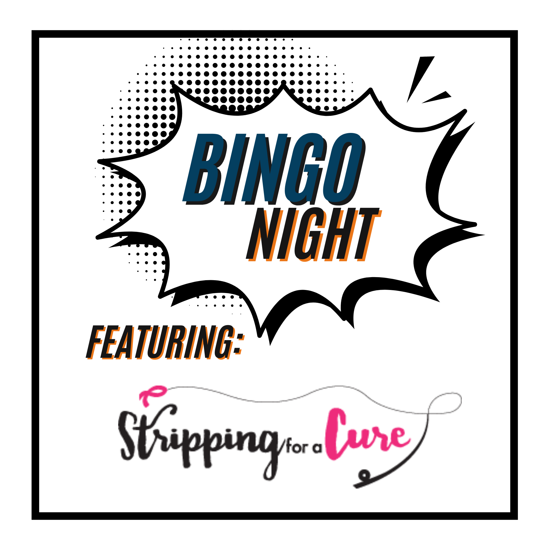 BINGO: Stripping For A Cure 