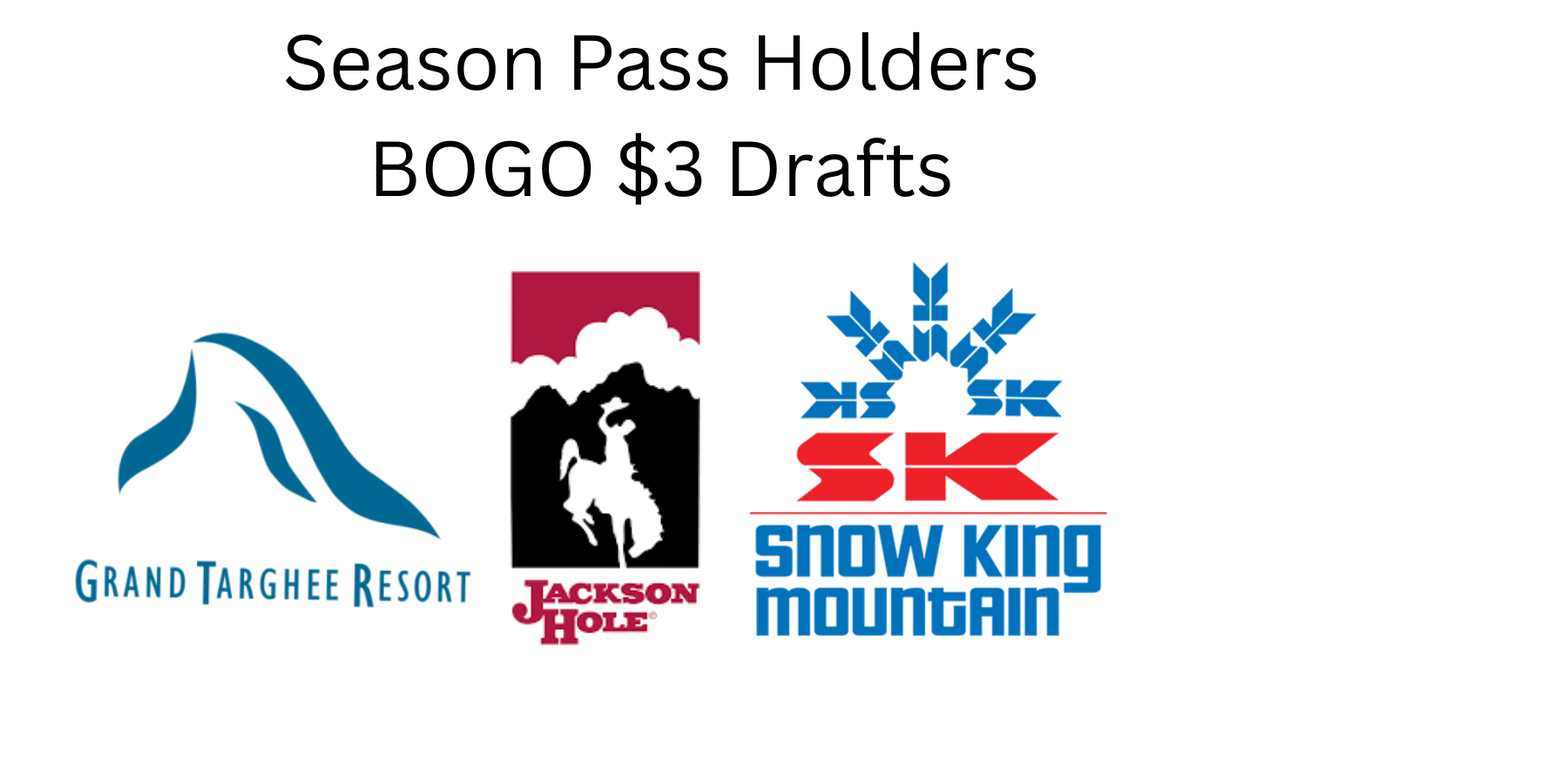 Season Pass Holders BOGO Draft $3