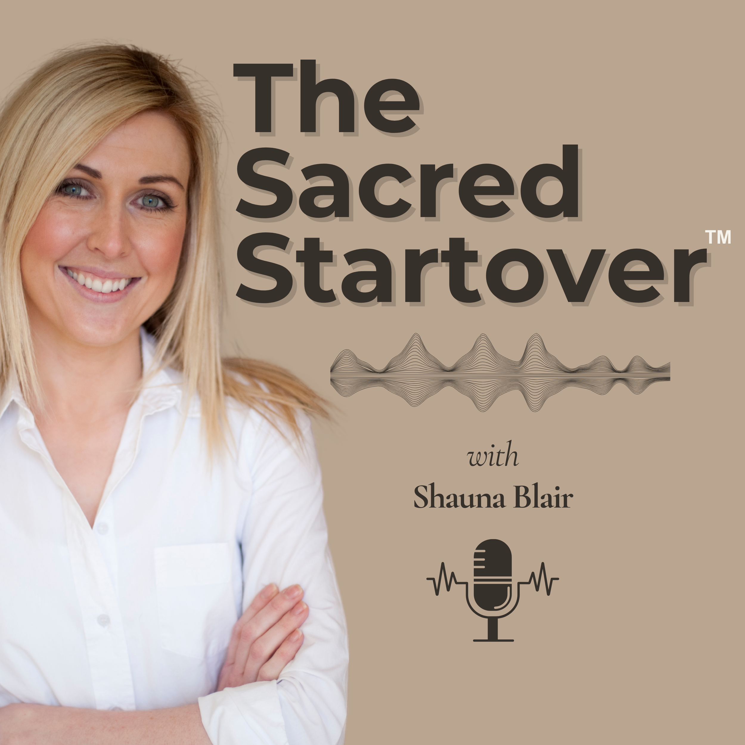 Shauna Blair female founder coach, The Sacred Startover Podcast