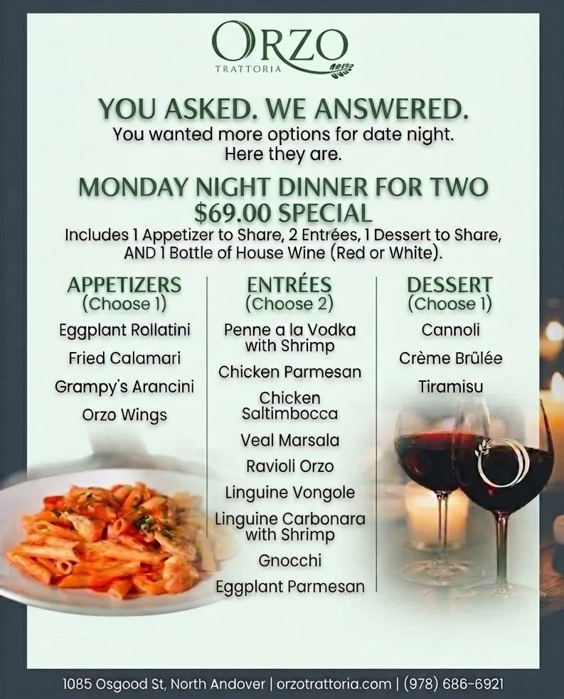 Don't Forget about our Dinner For Two Tonight now with More Options!!!
 #orzotrattoria #mangiaitaliano #OrzoTrattoria #orzoeats #LocalDining #mangiaitaliano🇮🇹🍴🍝🍷 #ItalianCuisine #NorthAndoverEats #mangiaitaliano🍴🍝🍷 #Foodielife #mondaydinner #