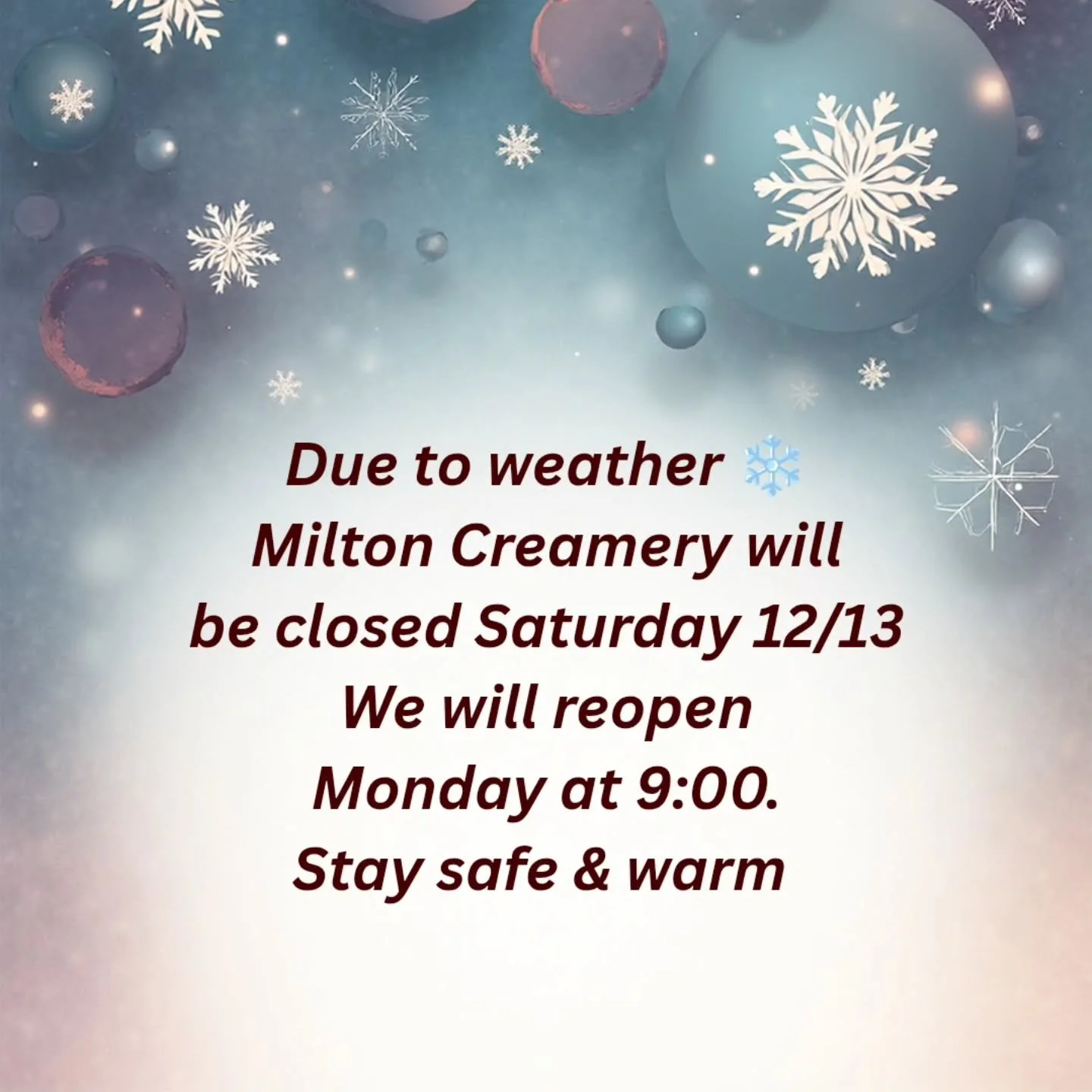 Mother Nature is up to her shenanigans again so we will be closed Saturday 12/13. 
We will reopen Monday at 9:00am.

Stay safe and warm friends 🧡