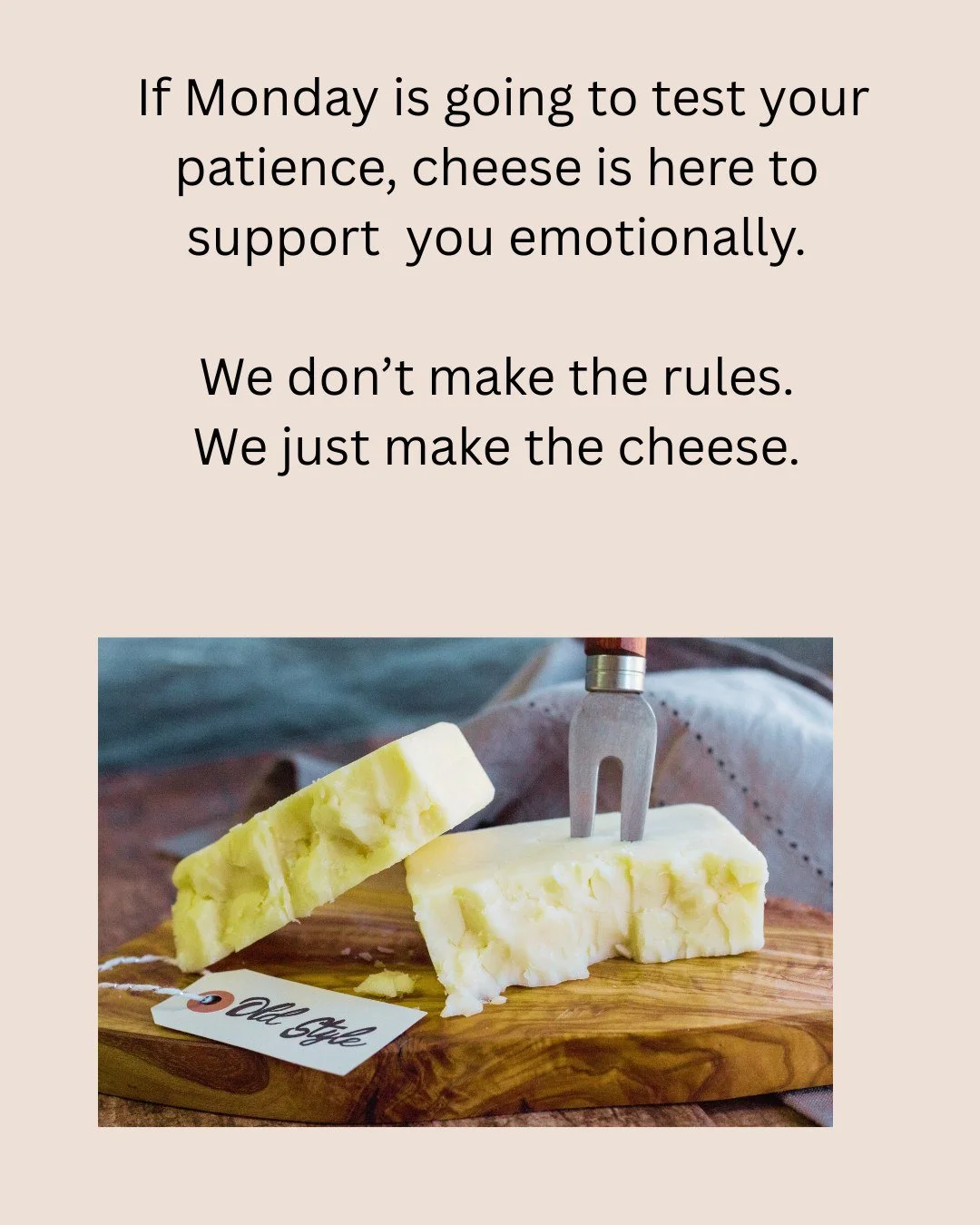 Milton Creamery is here for your emotional support. 🧀💛

Stop by our retail store Monday&ndash;Friday, 9:00&ndash;4:00 for a little cheese therapy.
Not local to Milton, Iowa? No worries &mdash; our cheeses are available nationwide. Check your local 