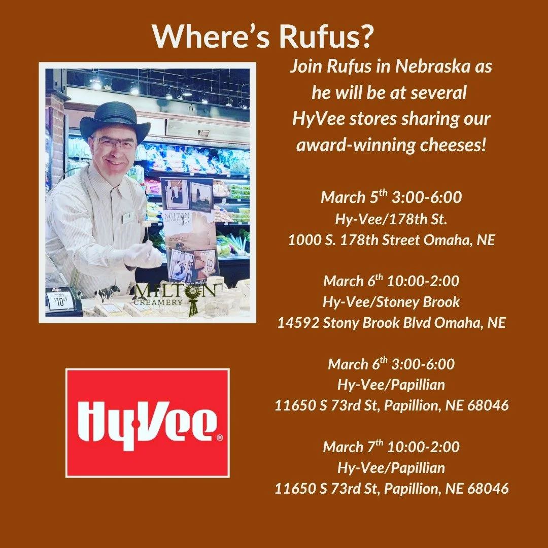 Rufus is on the road in Nebraska visiting Hy-Vee stores, sharing the story of Milton Creamery and offering samples of our award-winning cheeses.

There&rsquo;s nothing he enjoys more than meeting cheese lovers, talking about how our cheese is made, a