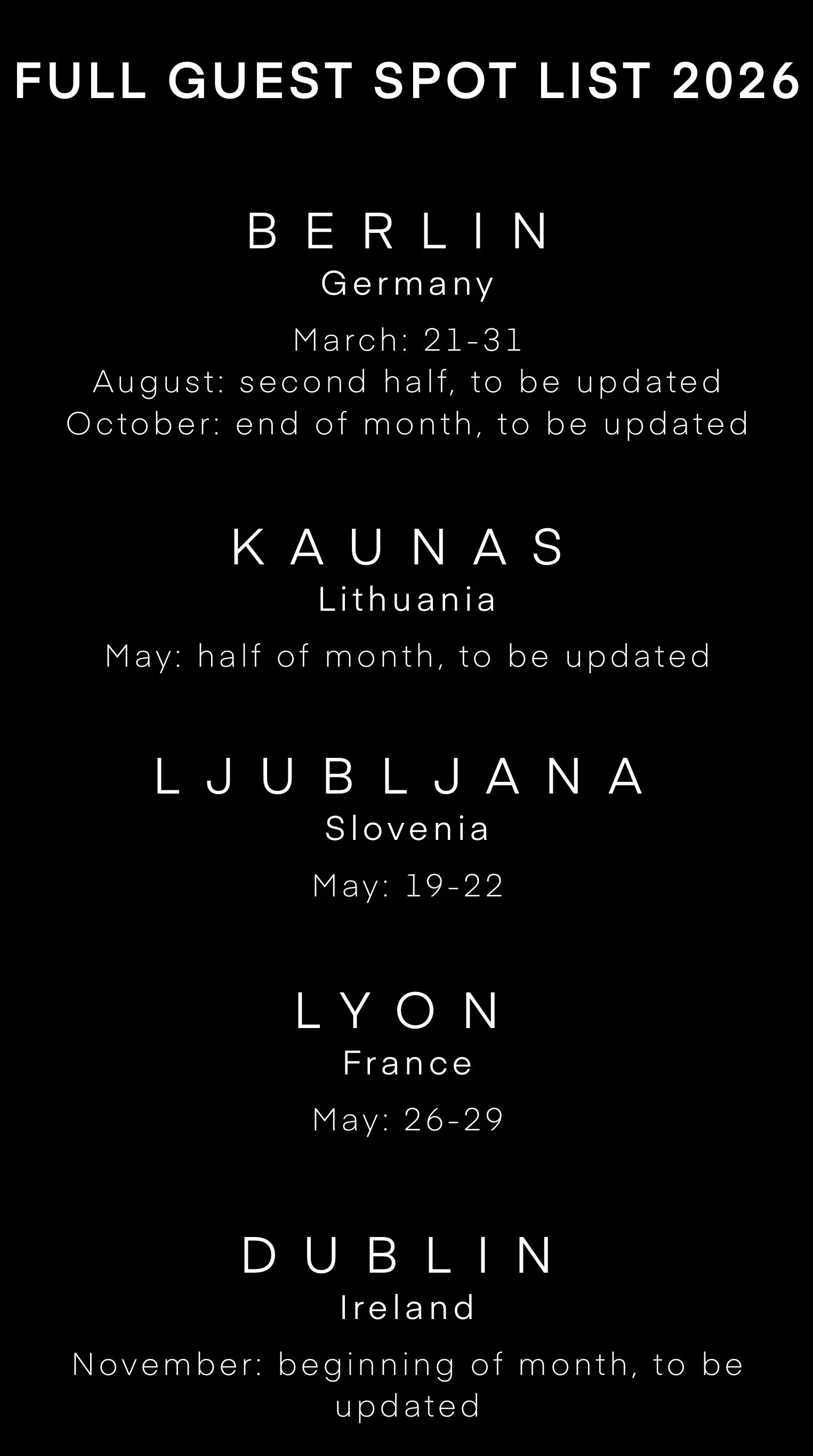 Text listing full guest spots for 2026 in various European cities and countries, including Berlin, Kaunas, Ljubljana, Lyon, and Dublin, with specific dates for each location.