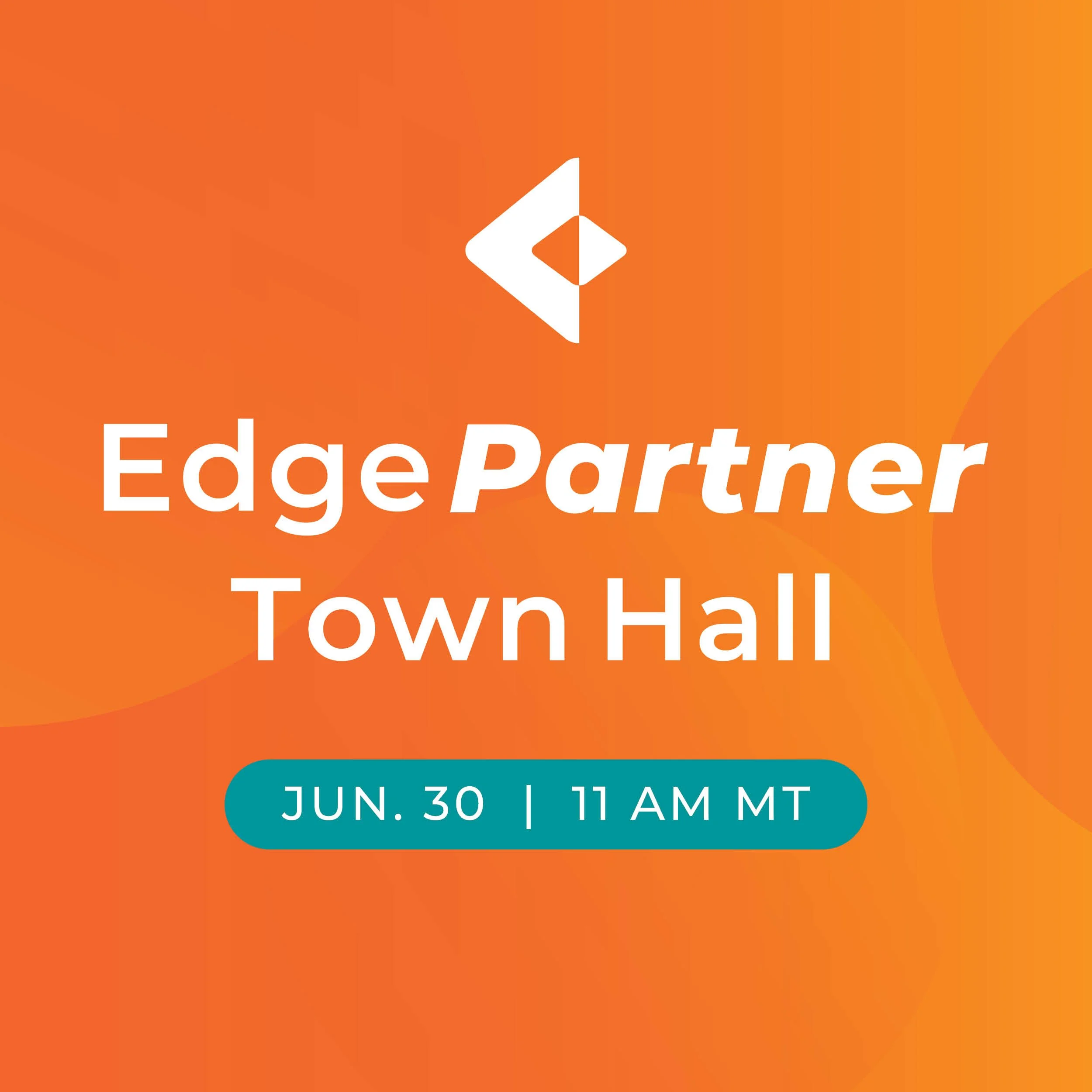 Edge Partner Town Hall - Q2