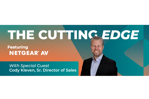 The Cutting Edge featuring Netgear AV