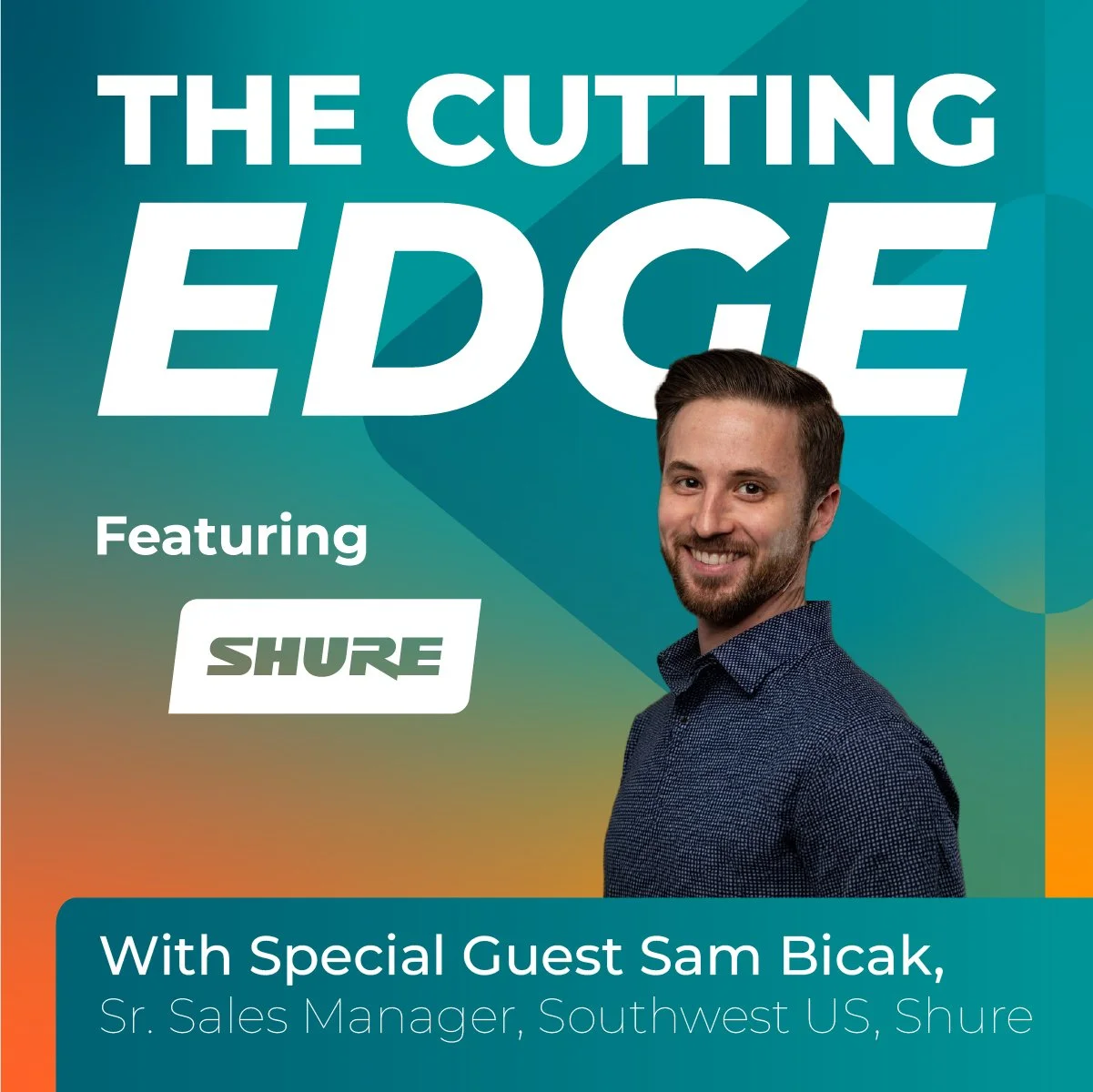 The Cutting Edge featuring Shure