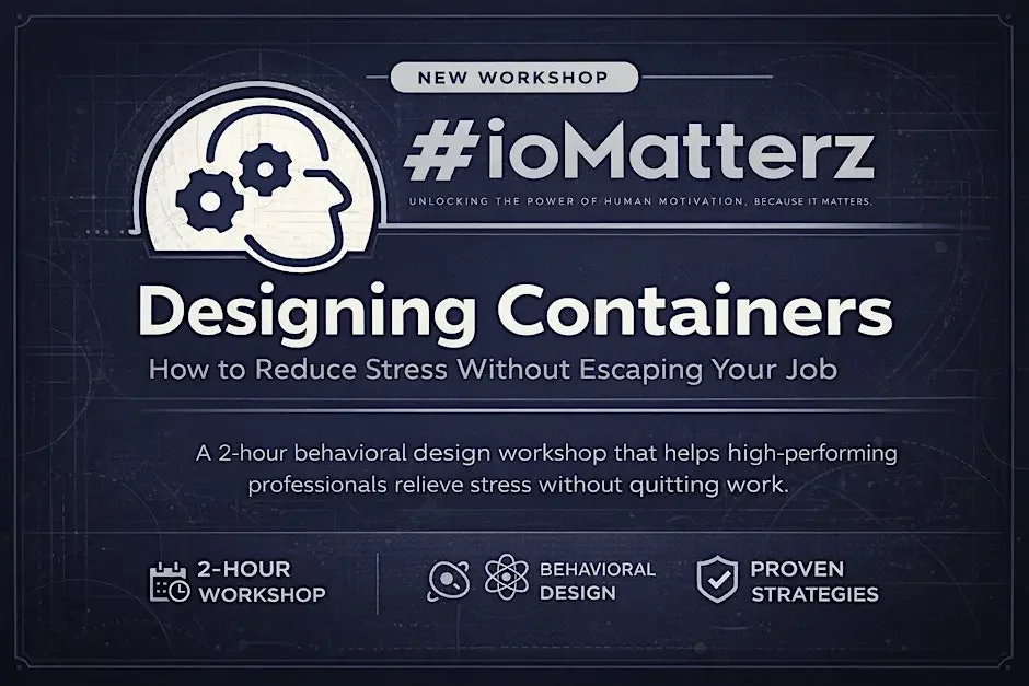 A digital flyer promoting a new workshop titled '#iMatterz,' focused on designing containers to reduce work stress. The flyer features a graphic of a head with gears inside, suggests it is a two-hour behavioral design workshop for professionals, and highlights behavioral design and proven strategies.