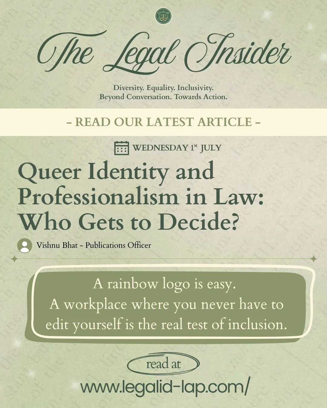 🚨 *THE LEGAL INSIDER | ARTICLE 2* 🚨

*Queer Identity and Professionalism in Law: Who Gets to Decide?* 🌈⚖️

A rainbow logo is easy. 
A workplace where you never have to edit yourself is the real test of inclusion.

In the second edition of The Lega