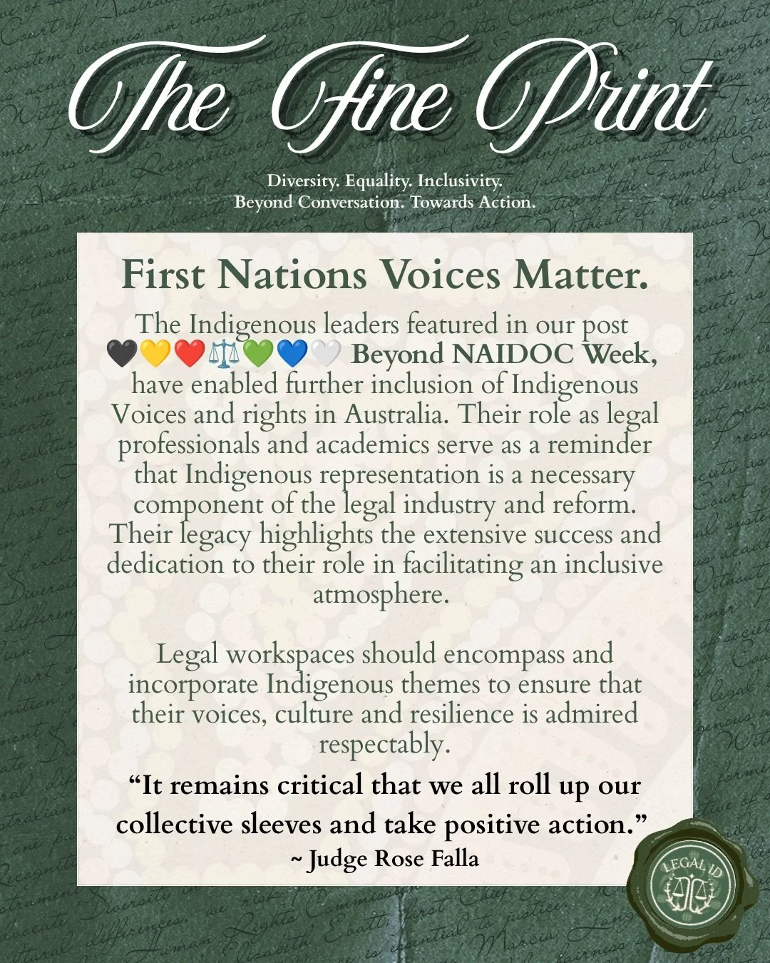 🔍THE FINE PRINT |&nbsp;#2 🔍
*🖤💛❤️ Beyond NAIDOC Week: First Nations Leaders Who Have Shaped Australian Law 💚💙🤍*

Representation matters.

Behind every legal reform, every advancement in First Nations people&rsquo;s rights and every step toward