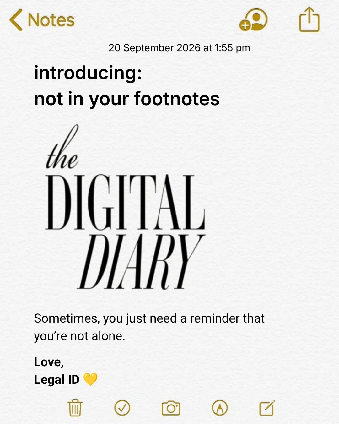 💌 Introducing Not In Your Footnotes!! 💌

Sometimes, you just need a reminder you're not alone. 

Often the most important parts of studying and working in law are the things that never make it onto your LinkedIn, your r&eacute;sum&eacute; or your l