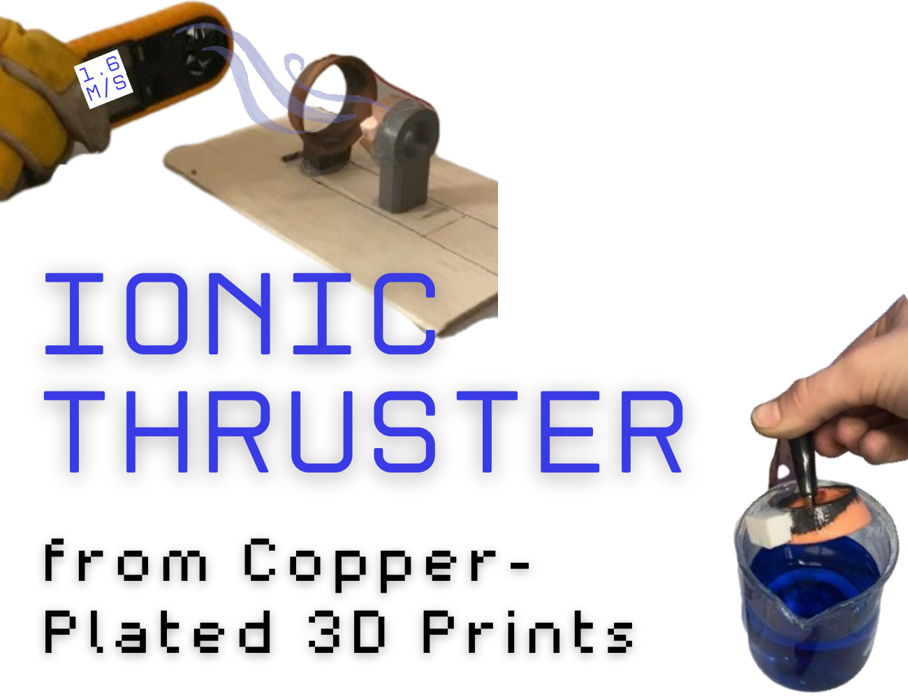 Low-Cost Ionic Thruster from Copper-Plated 3D Prints