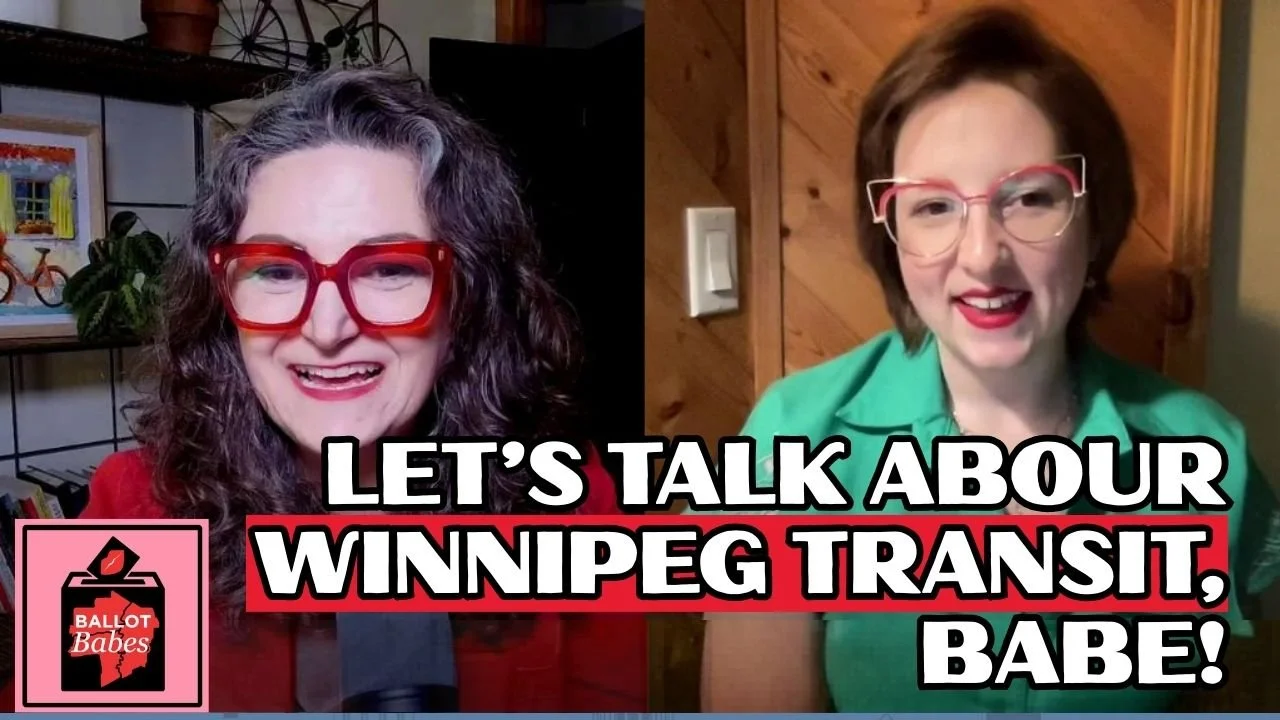 Episode 4 - Let's Talk About Winnipeg Transit, Babe!