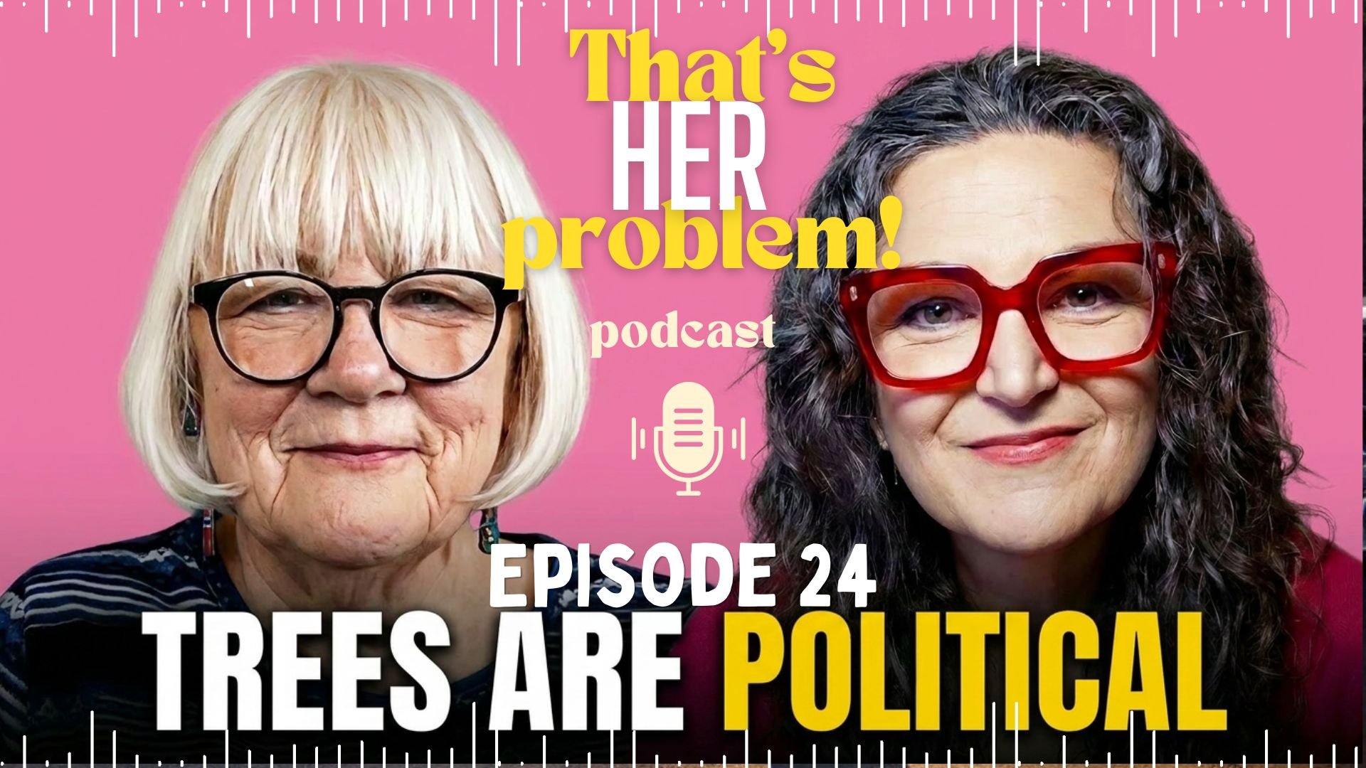 Episode 24 - Erna Buffie - Trees are Political!