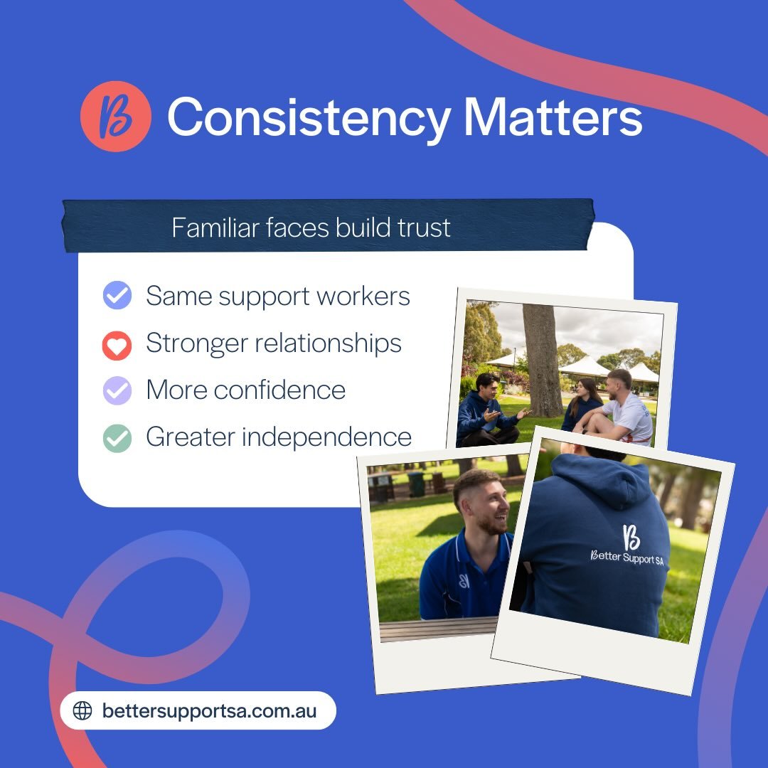 One of the biggest things families and participants tell us they want is consistency 💙

Seeing the same support workers regularly builds trust, familiarity, and confidence.

At Better Support SA, we prioritise stable teams so participants can build 