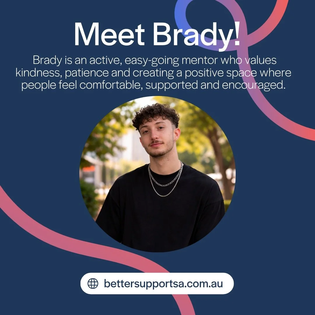 Meet Brady, one of the newest additions to the Better Support SA team, 🎉

Brady is a very intention mentor, who works best in proactively working with whoever he works with to make sure he can support them to meaningfully move towards there goals. 

