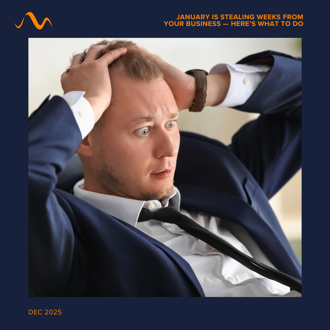 January Is Stealing Weeks From Your Business - Here’s What To Do