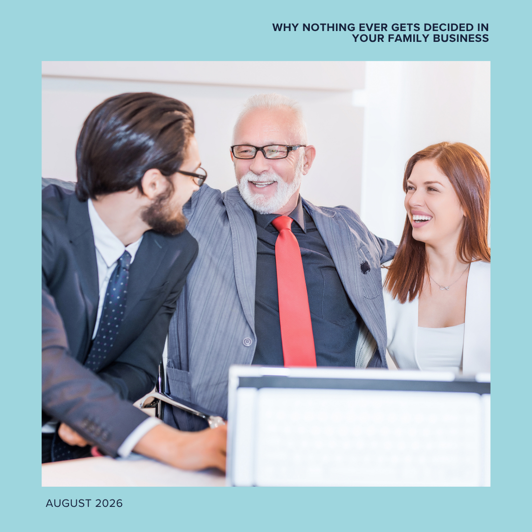 Why Nothing Ever Gets Decided In Your Family Business
