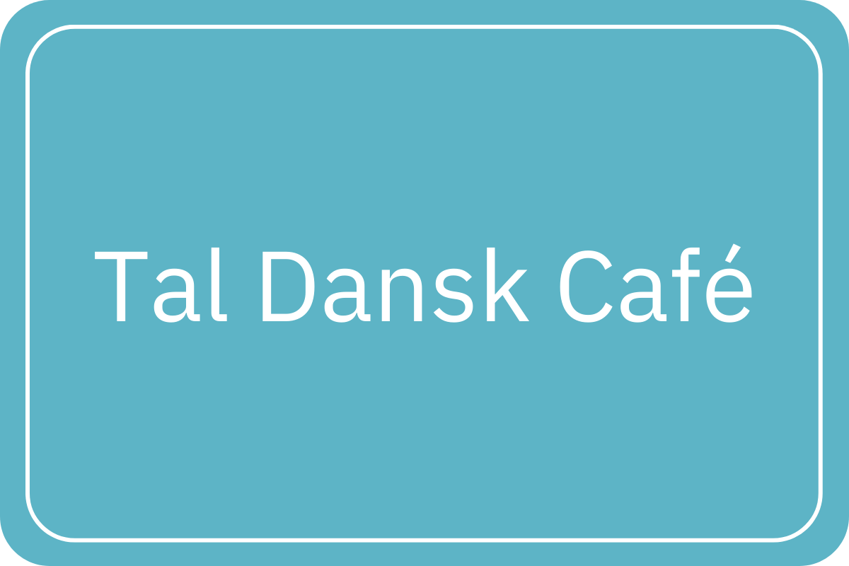 Tal Dansk Café - Sprogcafé for indvandrere 