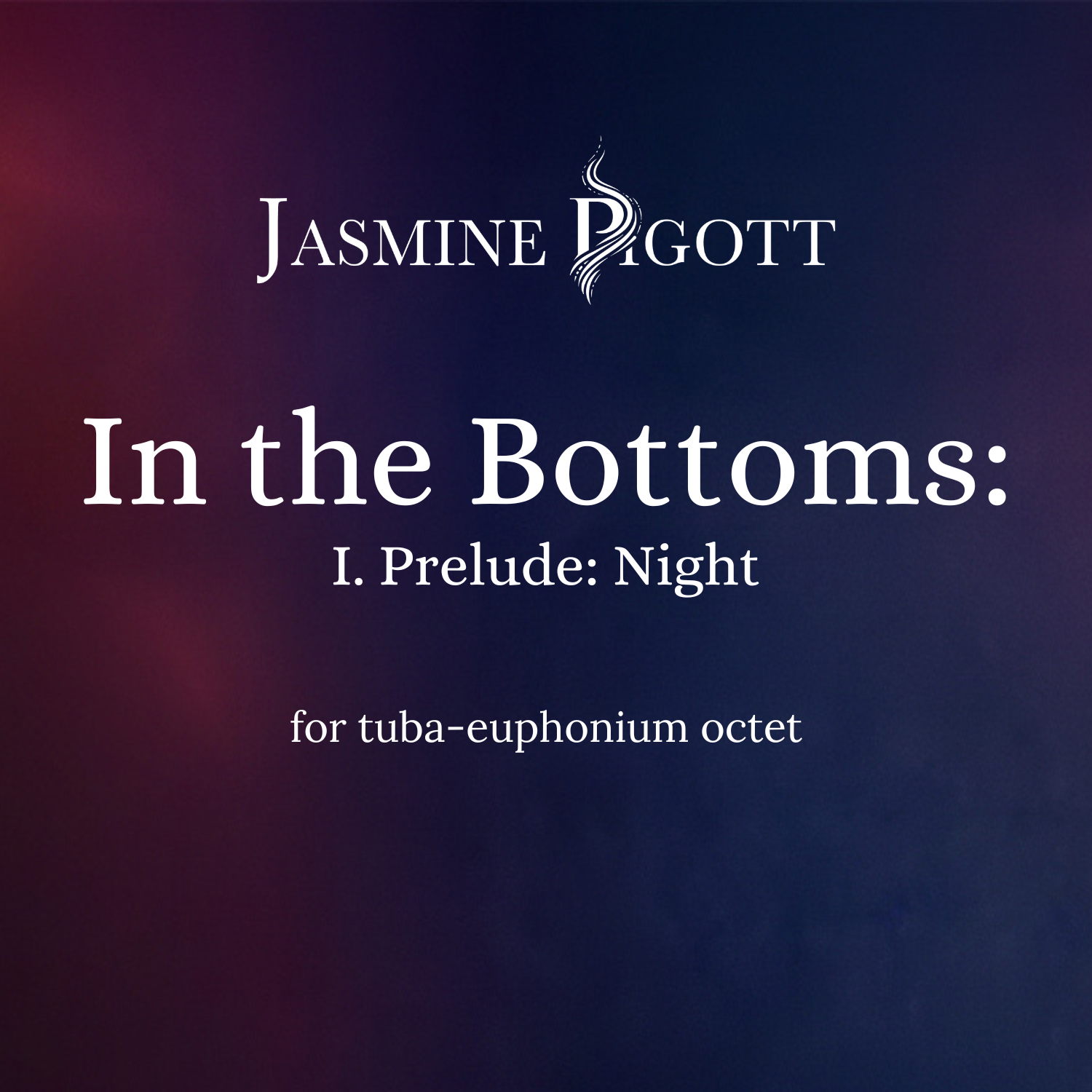 In the Bottoms Suite: I. Prelude: Night (tuba/euph)