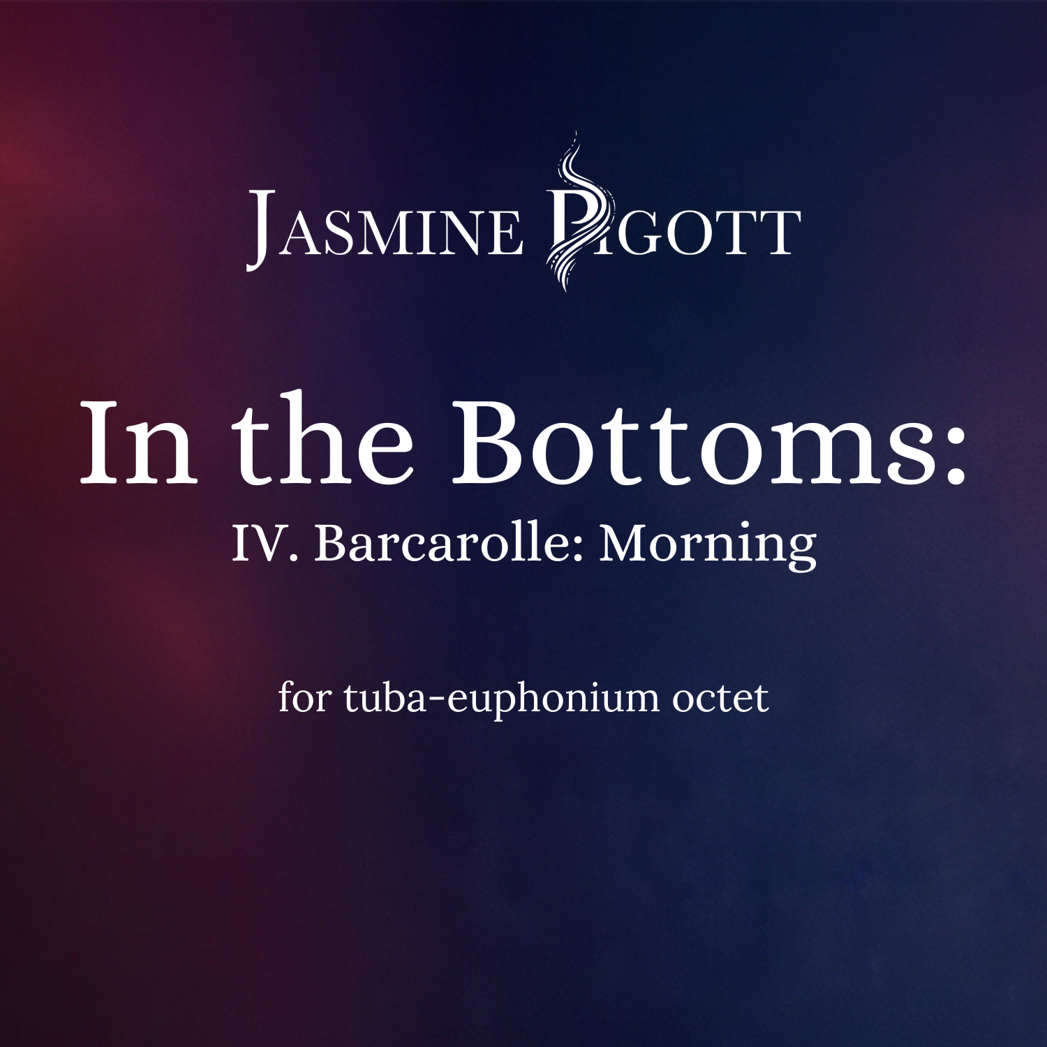 In the Bottoms Suite: IV. Barcarolle: Morning (tuba/euph)