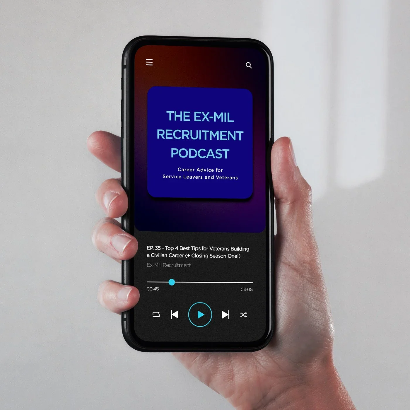 Hand holding a smartphone displaying a podcast app with the title 'The Ex-Mil Recruitment Podcast' and episode details.