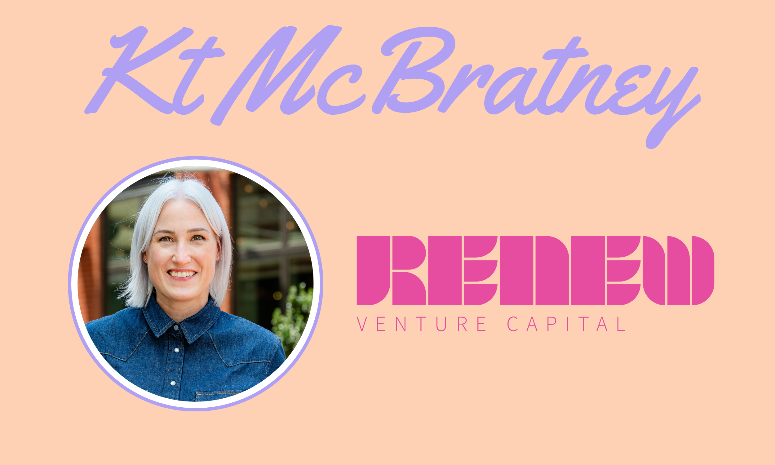 Kt McBratney, Renew VC