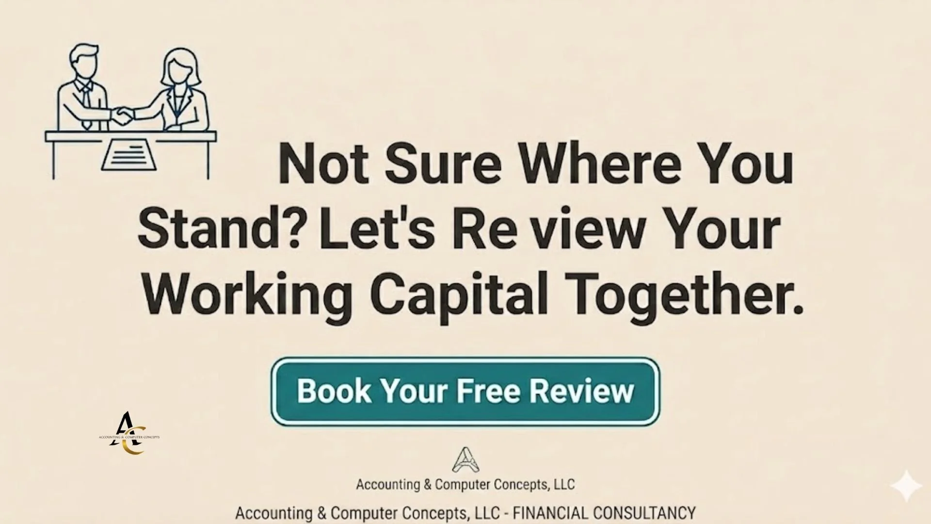Call to action card reading "Not Sure Where You Stand? Let's Review Your Working Capital Together" with a Book Your Free Review button — Accounting & Computer Concepts LLC financial consulting