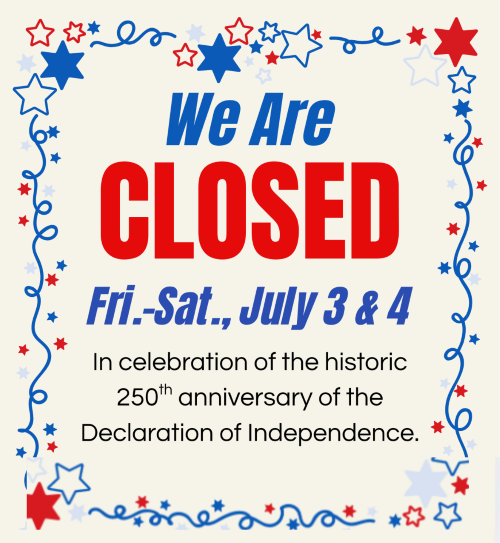 CLOSED July 3-4