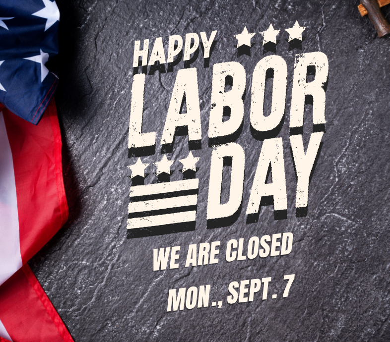 CLOSED for Labor Day