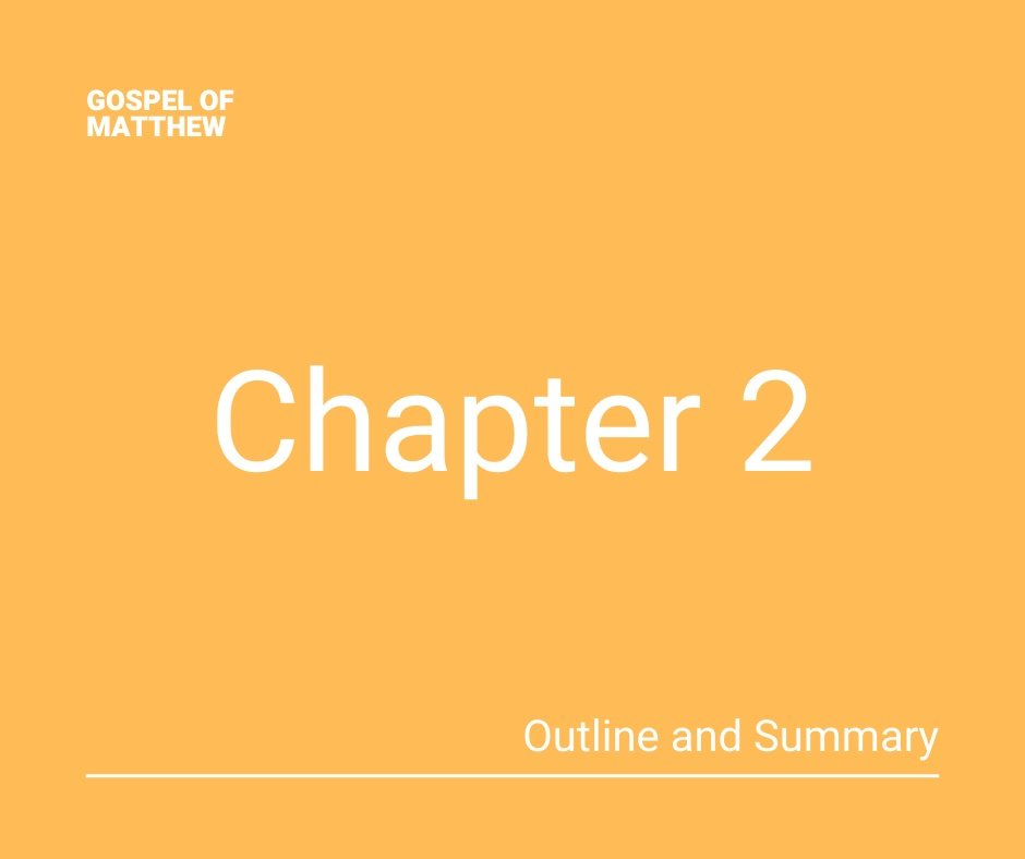 Matthew 2 Chapter Summary and Outline