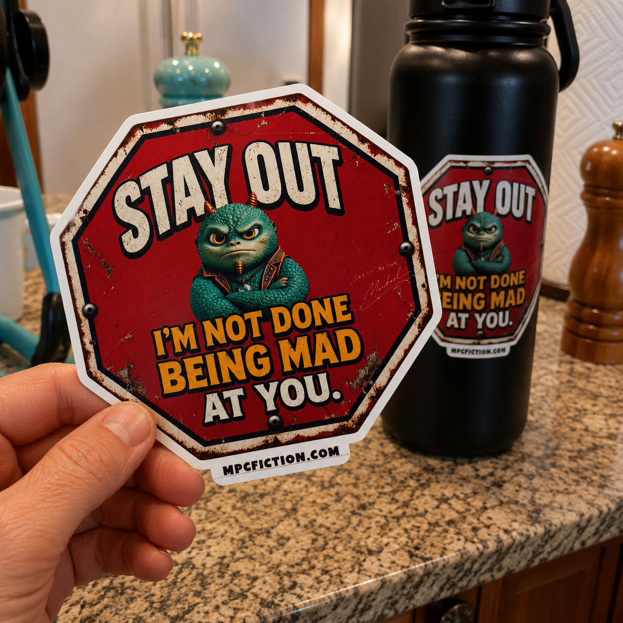 Stay Out Funny Angry Sticker | I’m Not Done Being Mad at You Vinyl Decal