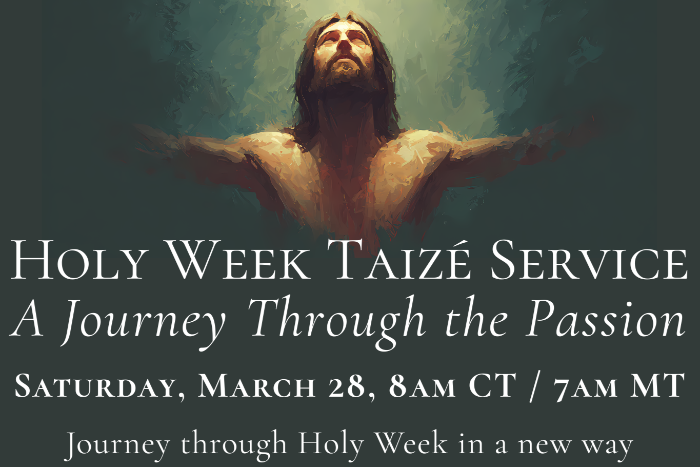 Holy Week Taizé Service: A Journey Through the Passion